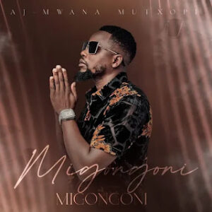 Aj – Mwana Mutxopi – Wonetela