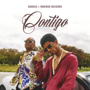 Badoxa & Noninho Navarro – Contigo