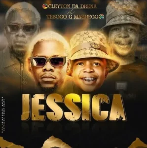Cleyton Da Drena – Jessica (feat. Tebogo G Mashego) 2025