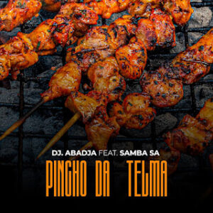 Dj Abadja feat. Samba SA - Pincho Da Telma