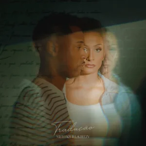 Nayr Faquirá & Deezy – Tradução